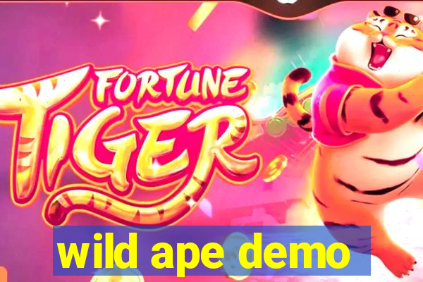 wild ape demo